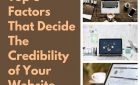 Top 6 Factors That Decide the Credibility of Your Website
